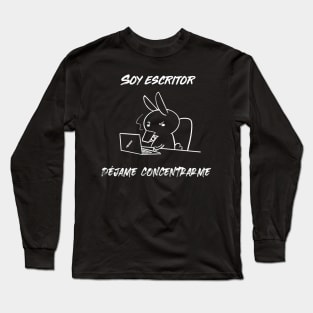 Soy escritor. Déjame concentrarme Long Sleeve T-Shirt